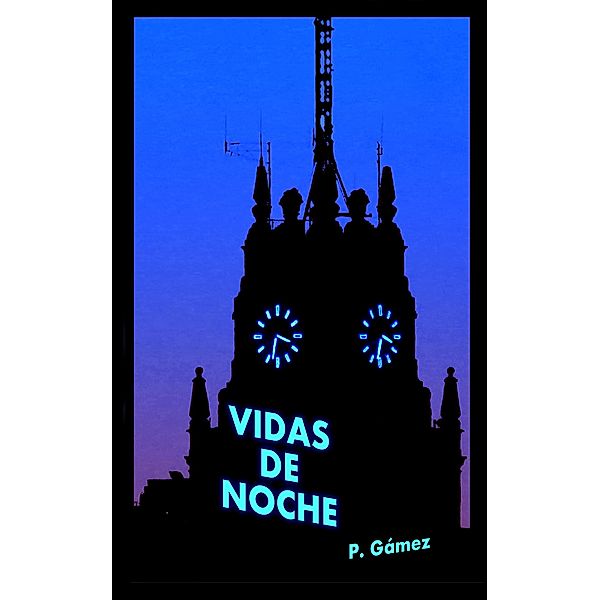 Vidas de noche, P. Gamez