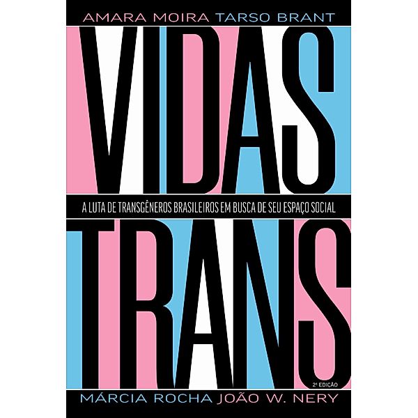 Vidas Trans, Amara Moira, João W. Nery, Márcia Rocha, Taro Brant