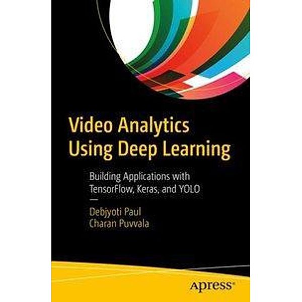 Video Analytics Using Deep Learning, Charan Puvvala, Nikhil Singh, Aakash Kag