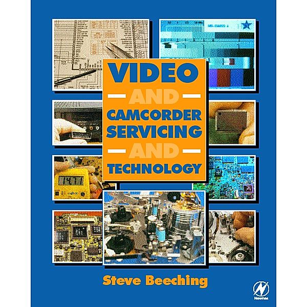 Video and Camcorder Servicing and Technology, Steve Beeching