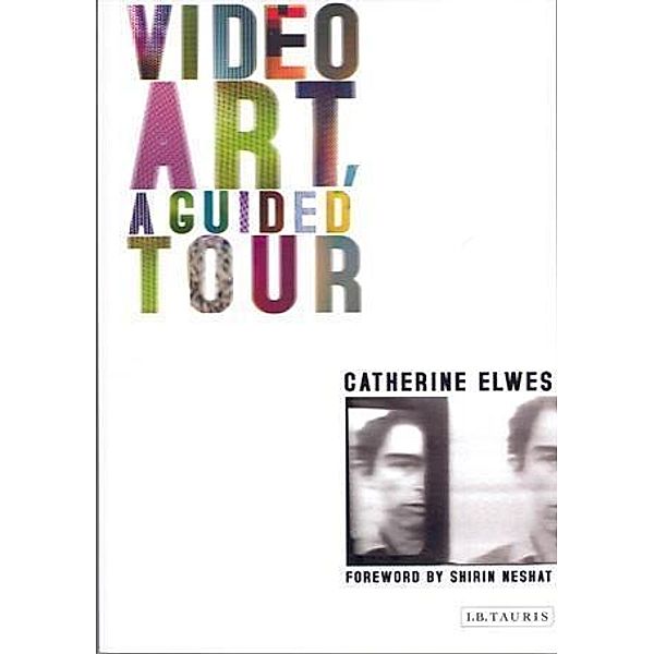 Video Art, A Guided Tour, Catherine Elwes