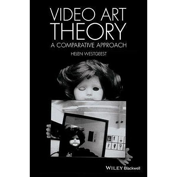 Video Art Theory, Helen Westgeest