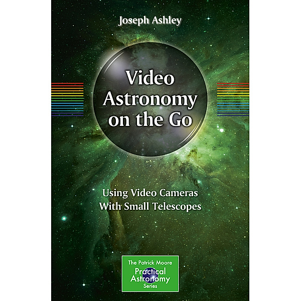 Video Astronomy on the Go, Joseph Ashley