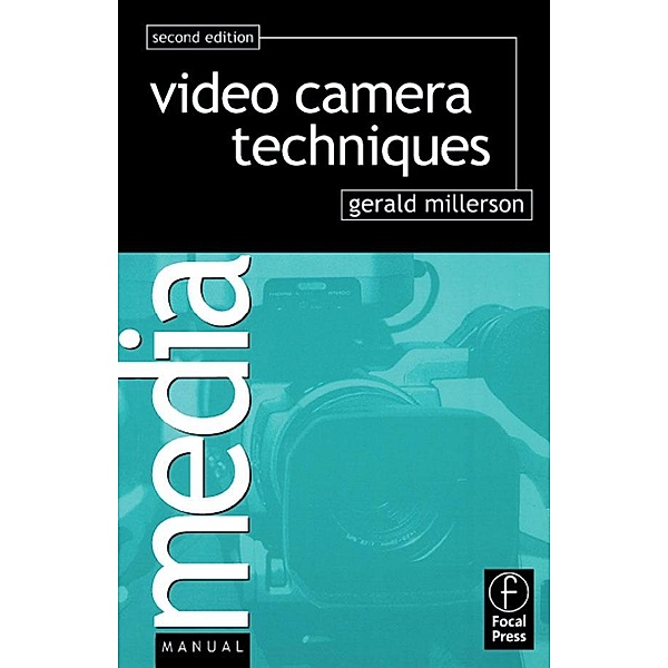 Video Camera Techniques, Gerald Millerson