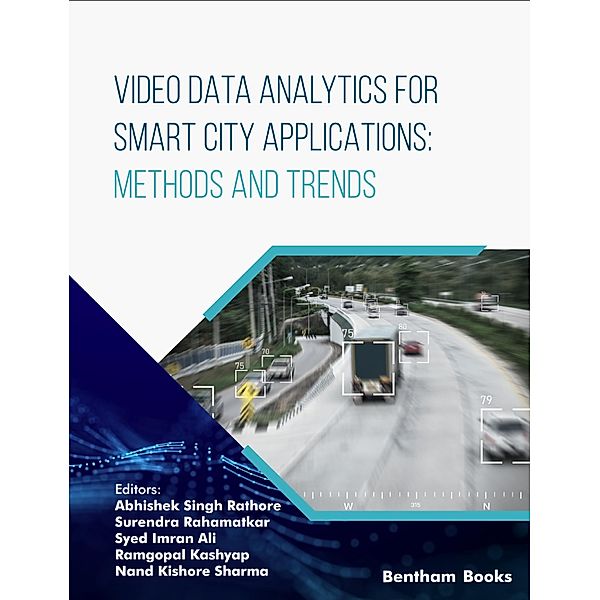 Video Data Analytics for Smart City Applications: Methods and Trends / IoT and Big Data Analytics Bd.1