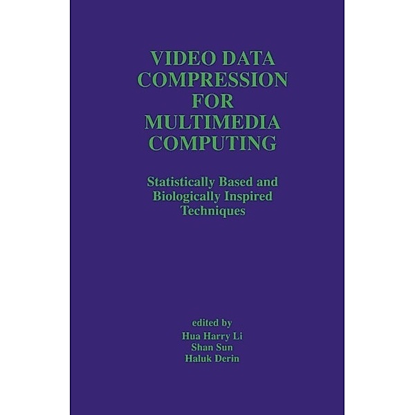 Video Data Compression for Multimedia Computing / The Springer International Series in Engineering and Computer Science Bd.378
