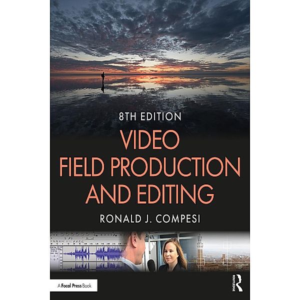 Video Field Production and Editing, Ronald J. Compesi
