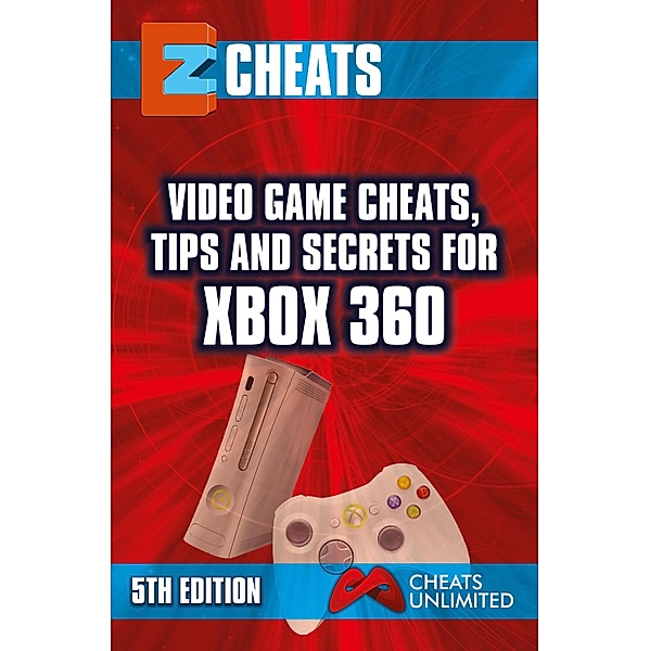 Video Game Cheats, Tips and Secrets For Xbox 360 - 5th Edition, The Cheat Mistress