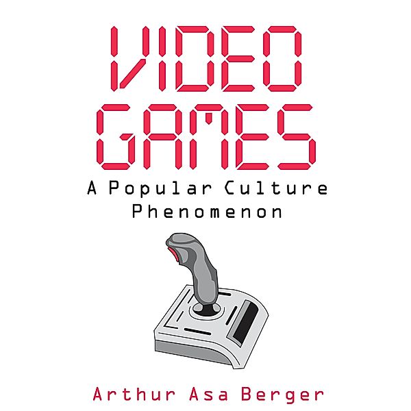 Video Games, Arthur Asa Berger