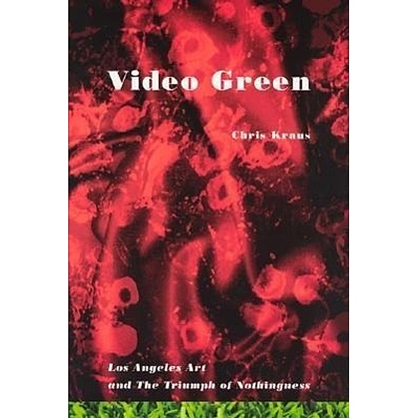 Video Green, Chris Kraus