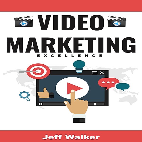 Video Marketing Excellence, Jeff Walker