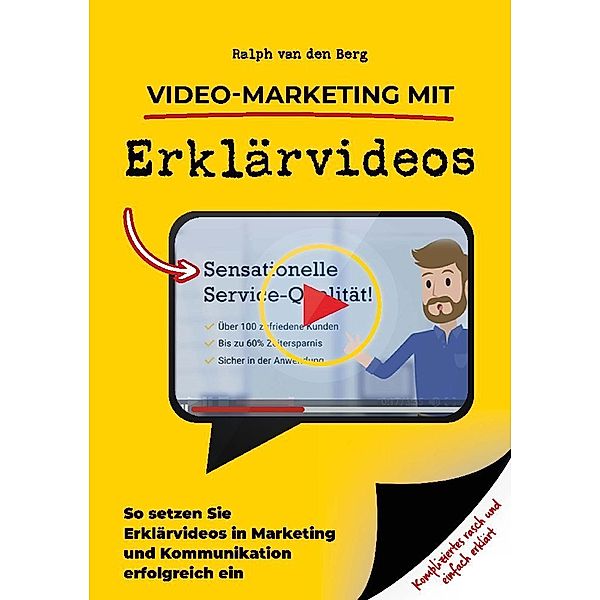 Video-Marketing mit Erklärvideos, Ralph van den Berg