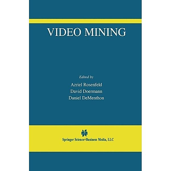 Video Mining / The International Series in Video Computing Bd.6