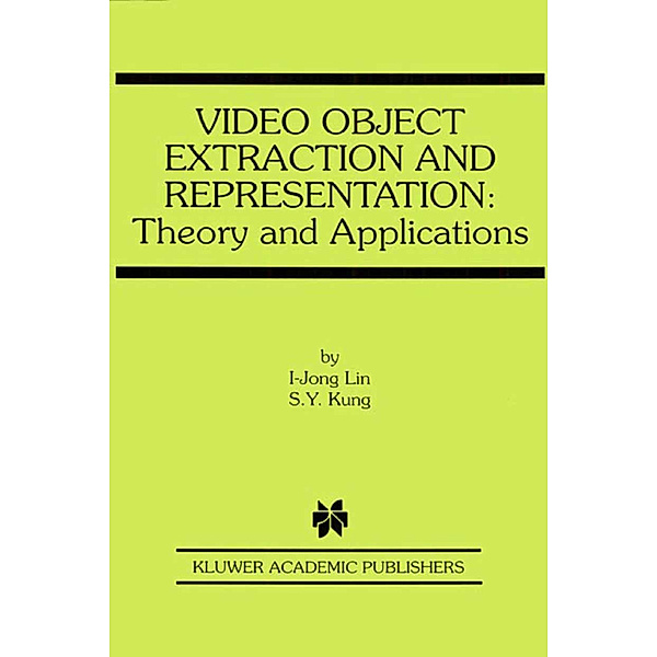 Video Object Extraction and Representation, I-Jong Lin, S. Y. Kung