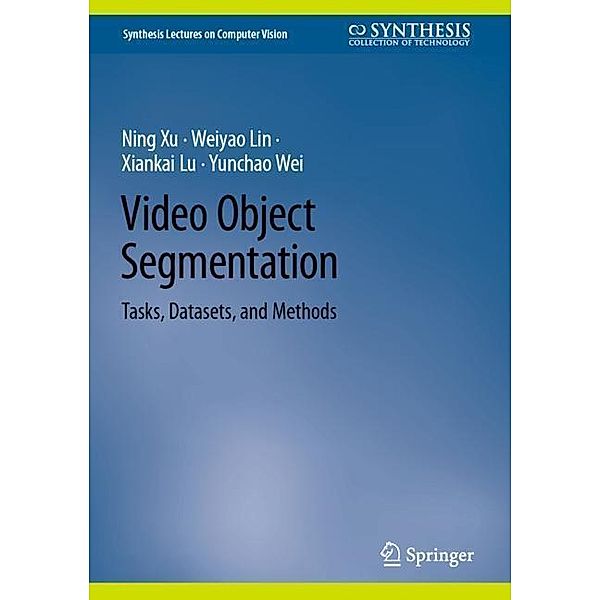 Video Object Segmentation, Ning Xu, Weiyao Lin, Xiankai Lu, Yunchao Wei