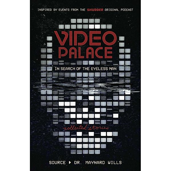 Video Palace: In Search of the Eyeless Man, Maynard Wills