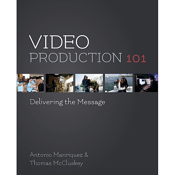 Video Production 101, Antonio Manriquez, Thomas Mccluskey