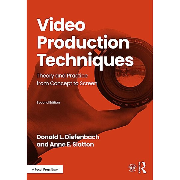 Video Production Techniques, Donald Diefenbach, Anne Slatton