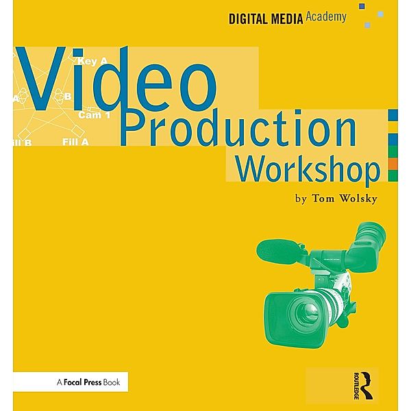 Video Production Workshop, Tom Wolsky