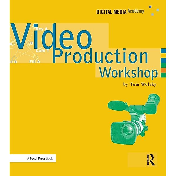 Video Production Workshop, Tom Wolsky