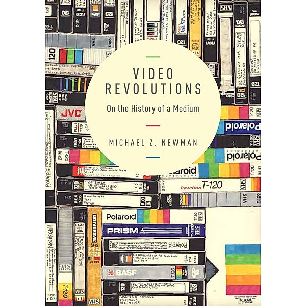 Video Revolutions, Michael Z. Newman