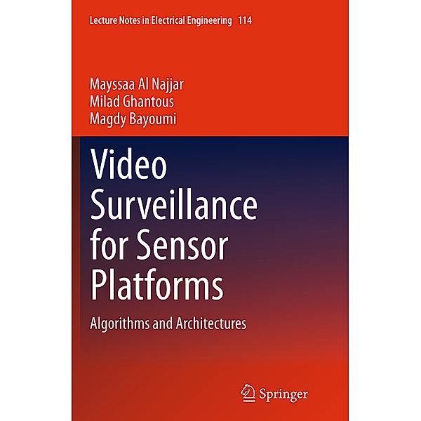 Video Surveillance for Sensor Platforms, Mayssaa Al Najjar, Milad Ghantous, Magdy Bayoumi
