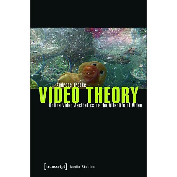 Video Theory / Edition Medienwissenschaft Bd.22, Andreas Treske