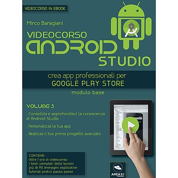 Videocorso Android Studio. Volume 3, Mirco Baragiani