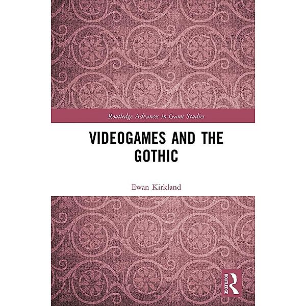 Videogames and the Gothic, Ewan Kirkland