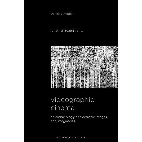 Videographic Cinema, Jonathan Rozenkrantz