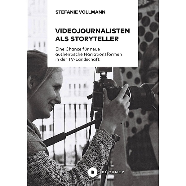 Videojournalisten als Storyteller, Stefanie Vollmann