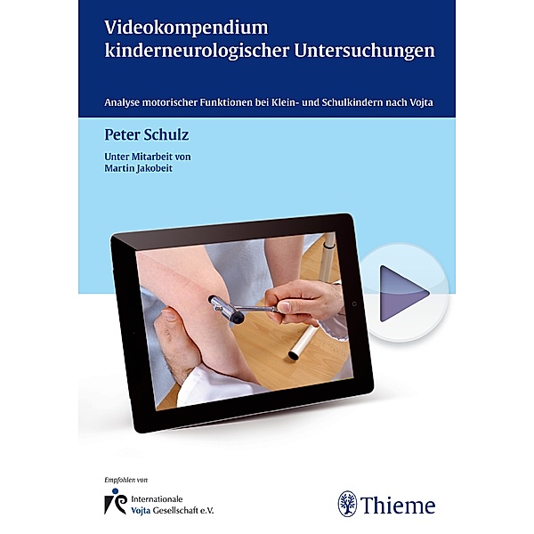 Videokompendium kinderneurologischer Untersuchungen, Peter Schulz