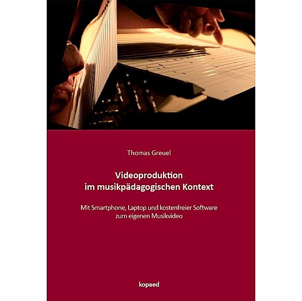 Videoproduktion im musikpädagogischen Kontext, Thomas Greuel