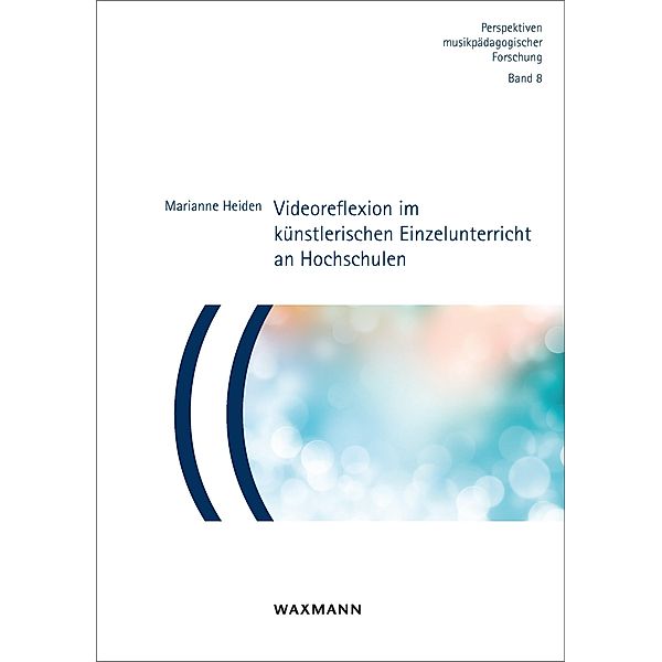 Videoreflexion im künstlerischen Einzelunterricht an Hochschulen, Marianne Heiden