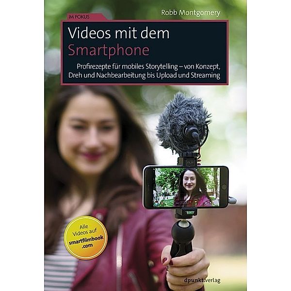 Videos mit dem Smartphone, Robb Montgomery