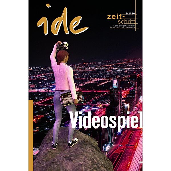 Videospiele / ide - informationen zur deutschdidaktik