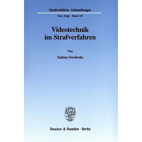 Videotechnik im Strafverfahren., Sabine Swoboda