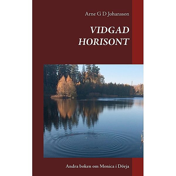 VIDGAD HORISONT, Arne G D Johansson