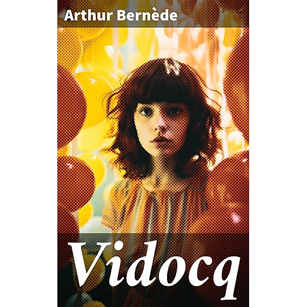 Vidocq, Arthur Bernède