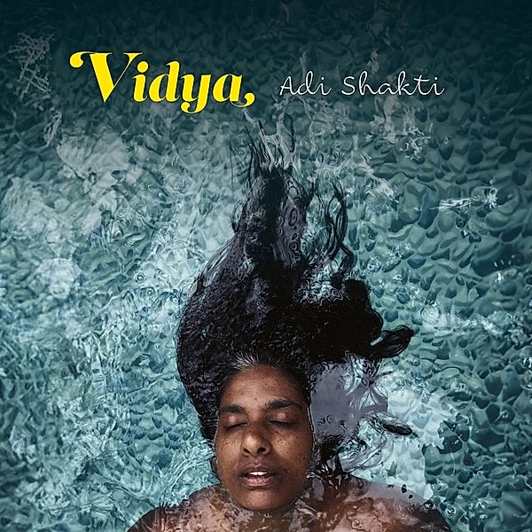 Vidya  - Adi Shakt, Vidya