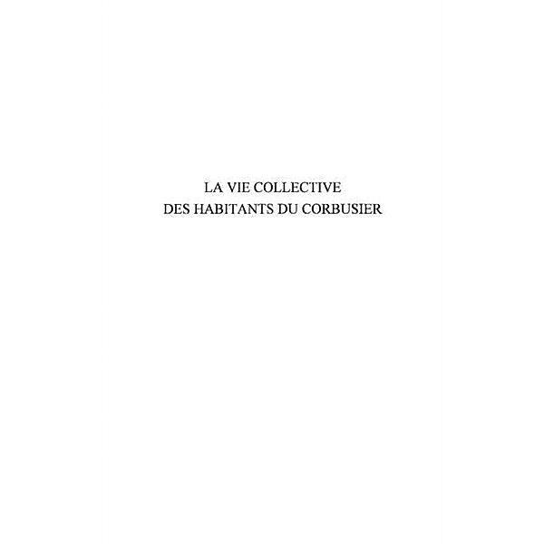 Vie collective des habitants du corbusie / Hors-collection, Jouenne Noel