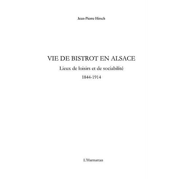 Vie de bistrot en alsace - lieux de loisirs et de sociabilit / Hors-collection, Guillaud