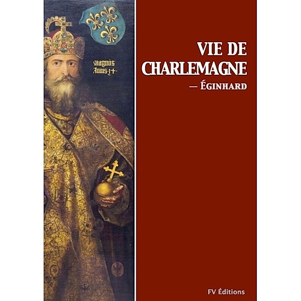 Vie de Charlemagne, Éginhard