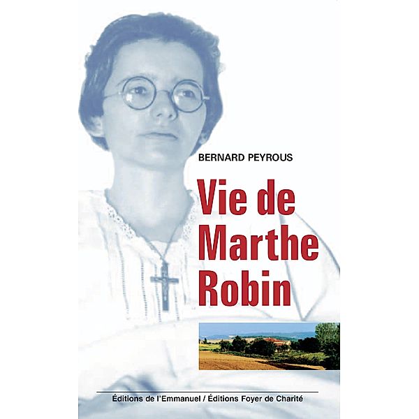 Vie de Marthe Robin, Bernard Peyrous