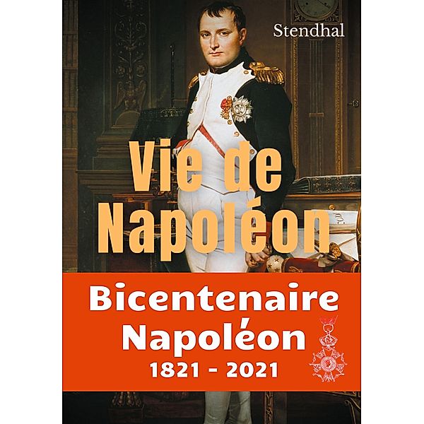 Vie de Napoléon, . . Stendhal, Henri Beyle