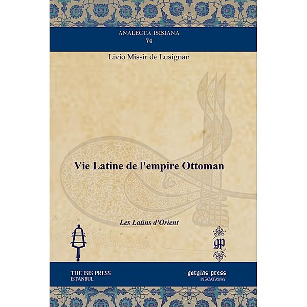 Vie Latine de l'empire Ottoman, Livio Missir de Lusignan