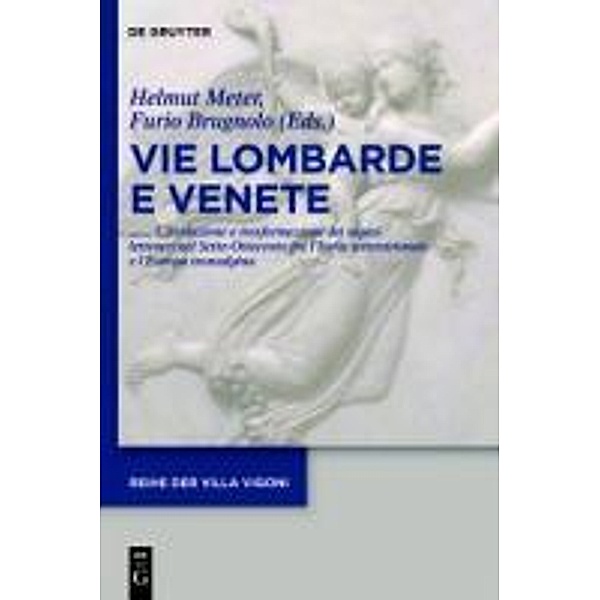 Vie Lombarde e Venete / Reihe der Villa Vigoni Bd.Band 24