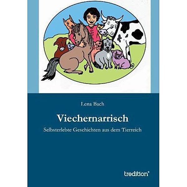 Viechernarrisch, Lena Bach