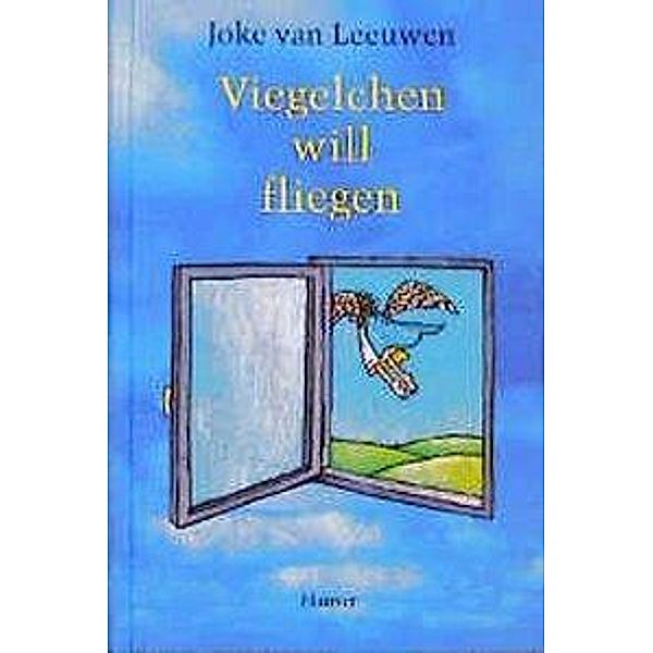 Viegelchen will fliegen, Joke van Leeuwen