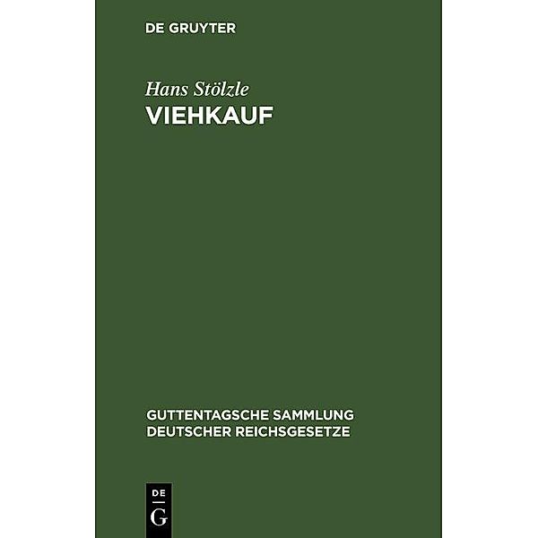 Viehkauf / Guttentagsche Sammlung deutscher Reichsgesetze Bd.50, Hans Stölzle